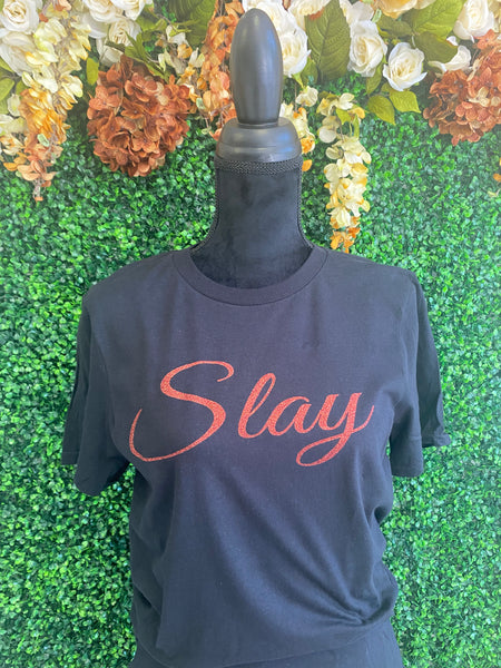 Slay T- shirt